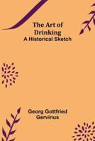 The Art of Drinking: A Historical Sketch