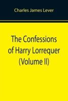 The Confessions of Harry Lorrequer (Volume II)