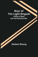 Boys of the Light Brigade: A Story of Spain and the Peninsular War