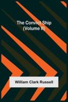 The Convict Ship (Volume II)