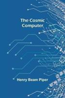 Cosmic Computer