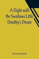Flight with the Swallows Little Dorothy's Dream