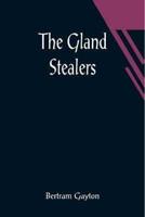 Gland Stealers