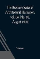Brochure Series of Architectural Illustration, vol. 06, No. 08, August 1900; The Guild Halls of London