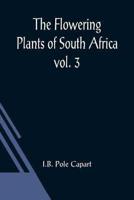 Flowering Plants of South Africa; vol. 3