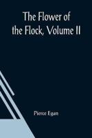 Flower Of The Flock, Volume II