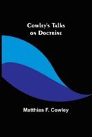 Cowley's Talks on Doctrine