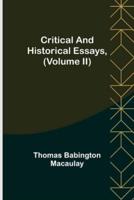 Critical and Historical Essays, (Volume II)