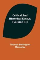 Critical and Historical Essays, (Volume III)