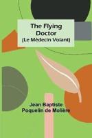 Flying Doctor (Le Medecin Volant)