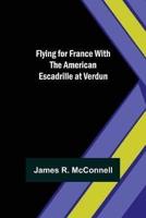 Flying for France With the American Escadrille at Verdun