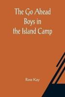 Go Ahead Boys in the Island Camp