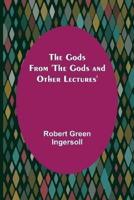 Gods; From 'The Gods and Other Lectures'