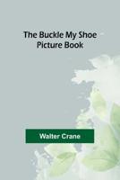 The Buckle My Shoe Picture Book