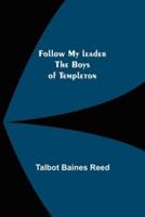 Follow My leader The Boys of Templeton
