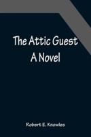 The Attic Guest: A Novel