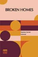 Broken Homes: A Study Of Family Desertion And Its Social Treatment