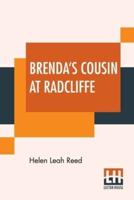 Brenda's Cousin At Radcliffe: A Story For Girls