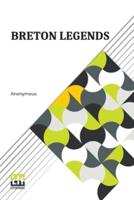 Breton Legends: Translated From The French