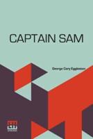 Captain Sam: Or The Boy Scouts Of 1814