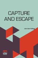 Capture And Escape: A Narrative Of Army And Prison Life