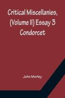 Critical Miscellanies, (Volume II) Essay 3: Condorcet