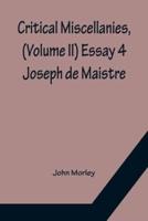 Critical Miscellanies, (Volume II) Essay 4: Joseph de Maistre