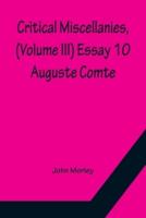 Critical Miscellanies, (Volume III) Essay 10: Auguste Comte