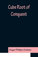 Cube Root of Conquest