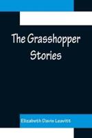 The Grasshopper Stories