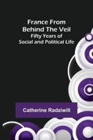 France from Behind the Veil: Fifty Years of Social and Political Life