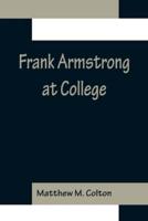 Frank Armstrong at College