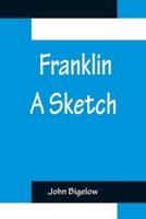 Franklin A Sketch