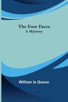 The Four Faces A Mystery