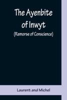 The Ayenbite of Inwyt (Remorse of Conscience) ; A Translation of Parts into Modern English