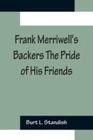 Frank Merriwell's Backers The Pride of His Friends