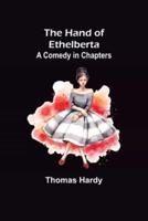 The Hand of Ethelberta: A Comedy in Chapters