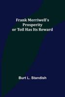 Frank Merriwell's Prosperity or Toil Has Its Reward