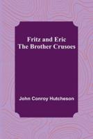 Fritz and Eric :The Brother Crusoes