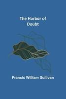 The Harbor of Doubt