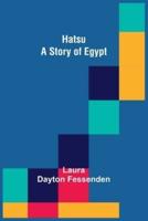 Hatsu: A Story of Egypt