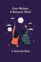 Grey Wethers: A Romantic Novel