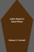 John Deere's Steel Plow