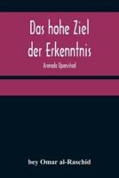 Das hohe Ziel der Erkenntnis: Aranada Upanishad