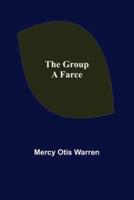 The Group: A Farce
