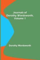 Journals of Dorothy Wordsworth, Vol. 1