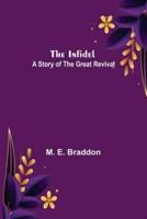 The Infidel; A Story of the Great Revival