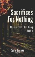 Sacrifices For Nothing