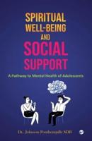 Spiritual Well-Being and Social Support