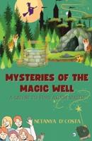 Mysteries of the Magic Well